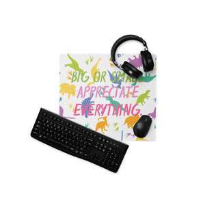 Appreciate Everything - Gaming mouse pad