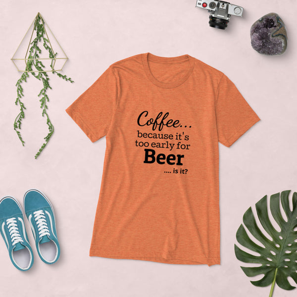 "CQ Original"  Coffee.. because it's too early for beer  - Short sleeve t-shirt