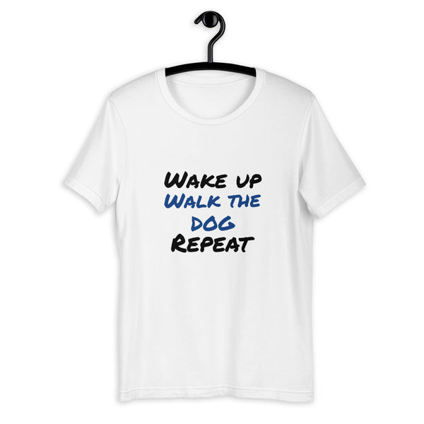 "CQ Original" Wake Up, Walk the DOG, Repeat - Unisex T-Shirt