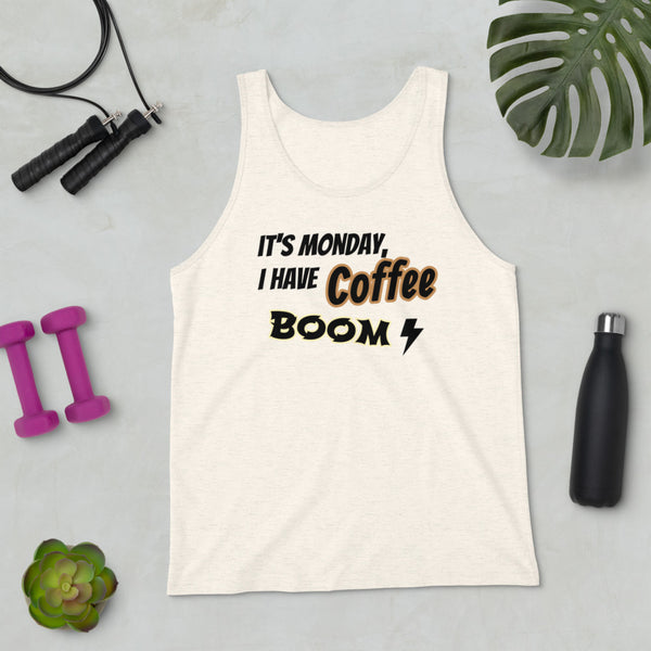 "CQ Original" It's Monday, I have Coffee Boom!  Unisex Tank Top