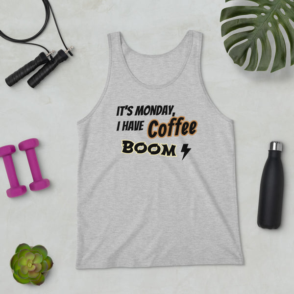 "CQ Original" It's Monday, I have Coffee Boom!  Unisex Tank Top