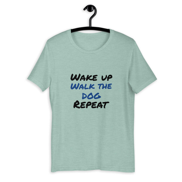 "CQ Original" Wake Up, Walk the DOG, Repeat - Unisex T-Shirt