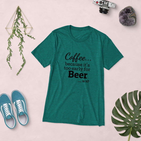 "CQ Original"  Coffee.. because it's too early for beer  - Short sleeve t-shirt