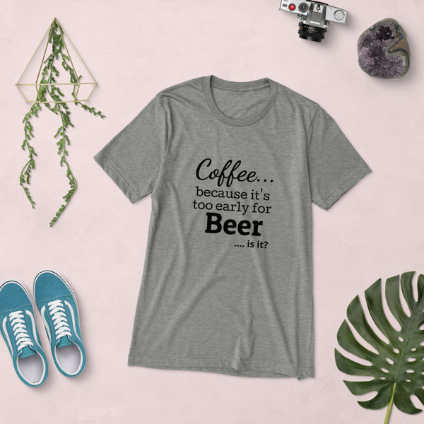 "CQ Original"  Coffee.. because it's too early for beer  - Short sleeve t-shirt