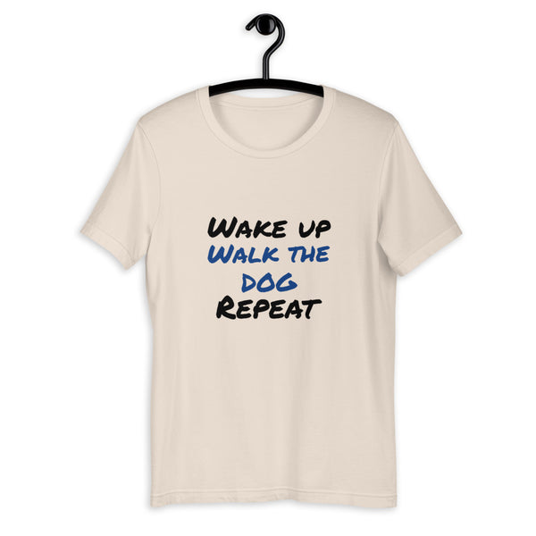 "CQ Original" Wake Up, Walk the DOG, Repeat - Unisex T-Shirt