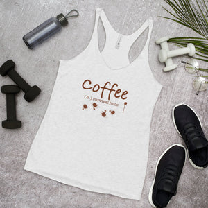 "CQ Original" Coffee. (n,) survival juice - Women's Racerback Tank