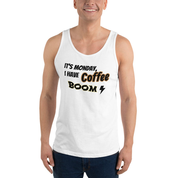 "CQ Original" It's Monday, I have Coffee Boom!  Unisex Tank Top