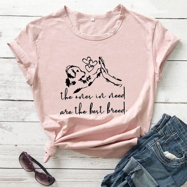 The ones in need are the best breed 100%Cotton T-Shirt