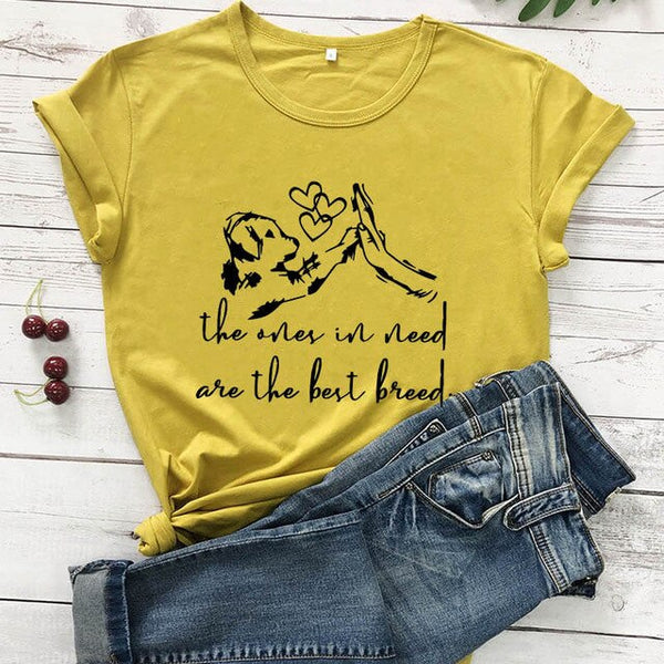 The ones in need are the best breed 100%Cotton T-Shirt