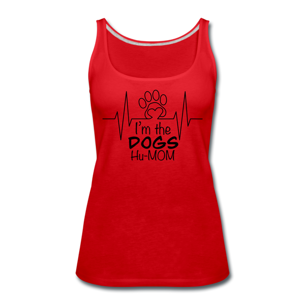 "CQ Original" I'm the DOGS Hu-MOM. Women’s Premium Tank Top - red