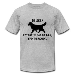 "CQ Original" Be like a Dog - Live for the Day - Unisex Jersey T-Shirt by Bella + Canvas - heather gray