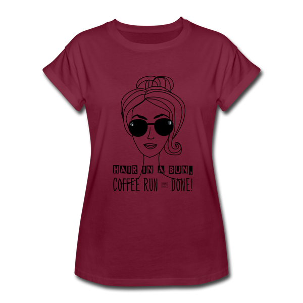 "CQ Original" Hair in a Bun, Coffee Run &Done!   Women's Relaxed Fit T-Shirt - burgundy