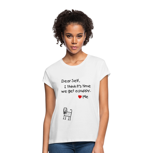 "CQ Original" Dear Self, Get A Puppy   Women's Relaxed Fit T-Shirt - white