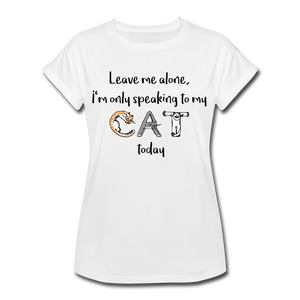 "CQ Original" Speaking to the CAT today - Women's Relaxed Fit T-Shirt - white