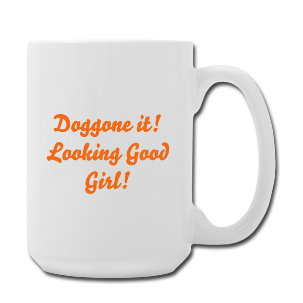 "CQ Original" Doggone it Girl! - Coffee/Tea Mug 15 oz - white